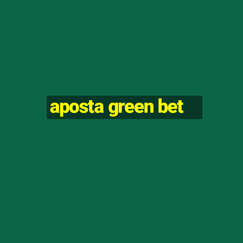 aposta green bet