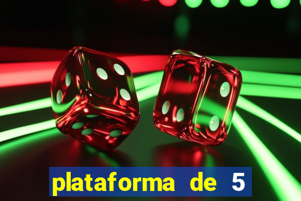 plataforma de 5 reais cassino