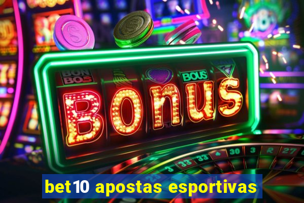 bet10 apostas esportivas