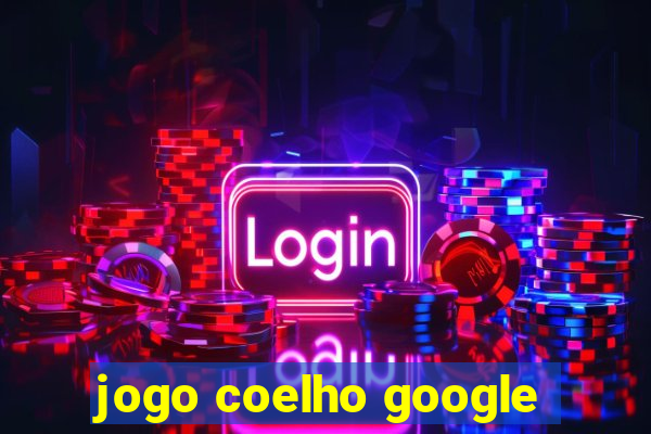 jogo coelho google