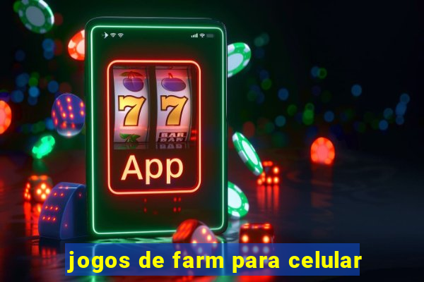 jogos de farm para celular