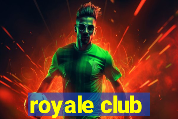 royale club