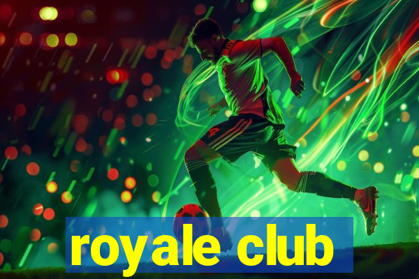 royale club