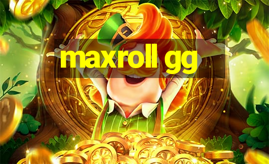 maxroll gg