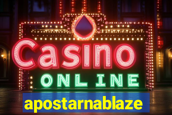 apostarnablaze