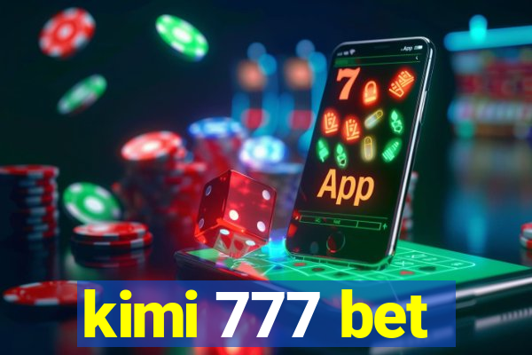 kimi 777 bet