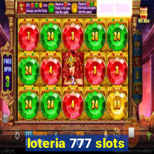 loteria 777 slots