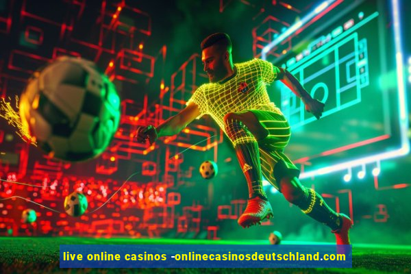 live online casinos -onlinecasinosdeutschland.com