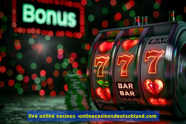 live online casinos -onlinecasinosdeutschland.com