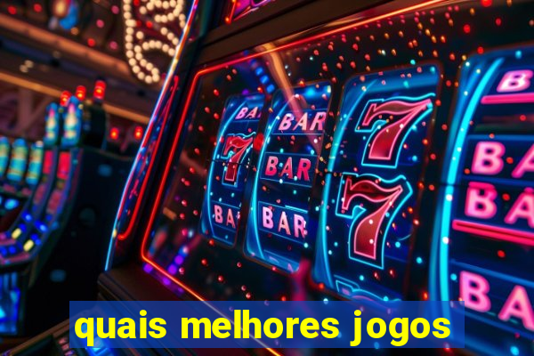 quais melhores jogos