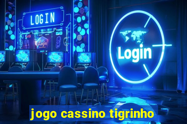 jogo cassino tigrinho