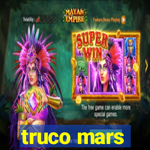 truco mars