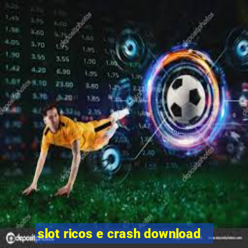 slot ricos e crash download