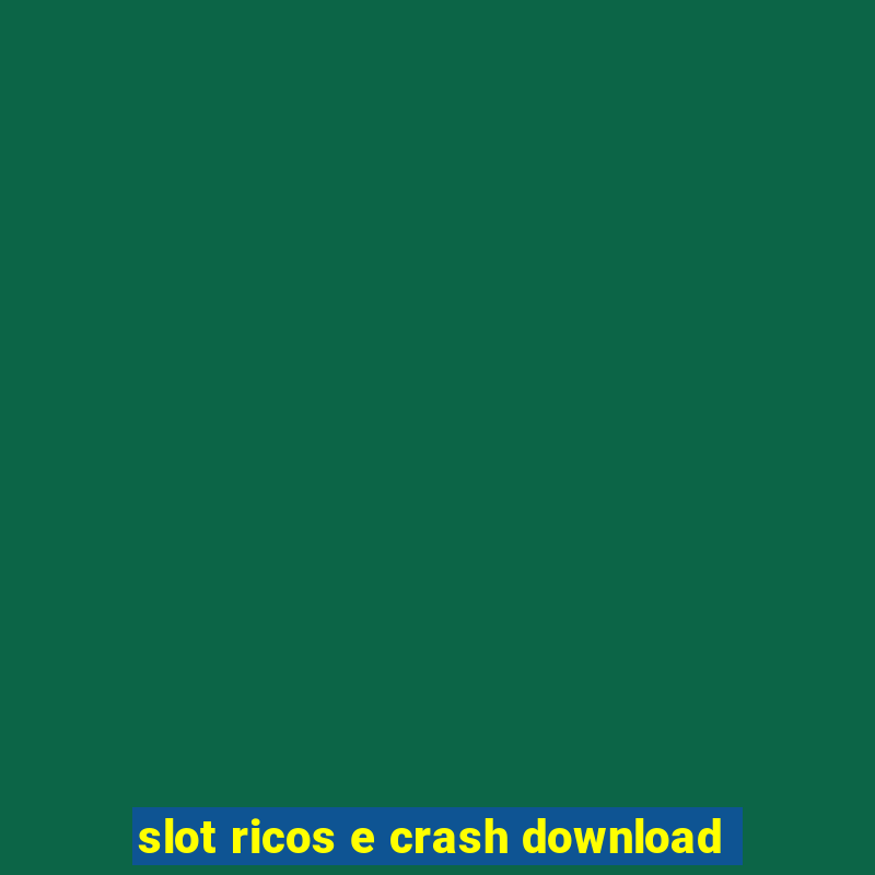 slot ricos e crash download