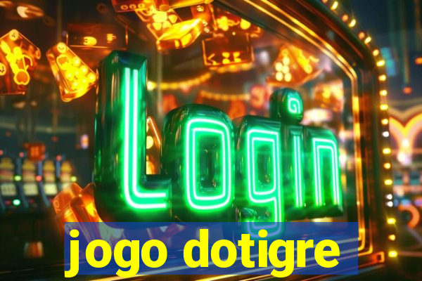 jogo dotigre