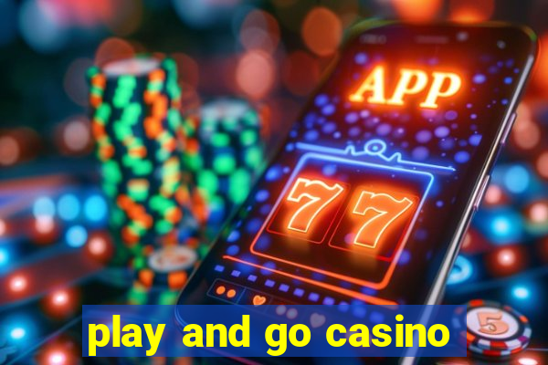 play and go casino