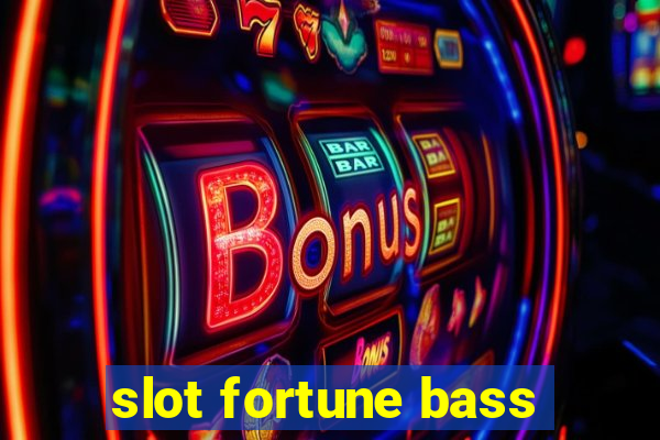 slot fortune bass