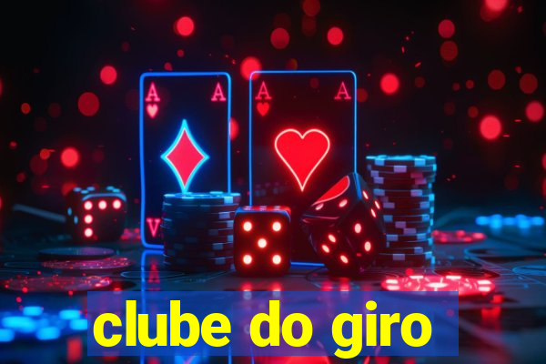 clube do giro