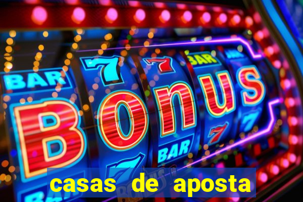 casas de aposta que da bonus sem deposito