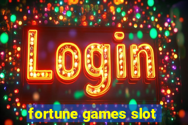 fortune games slot