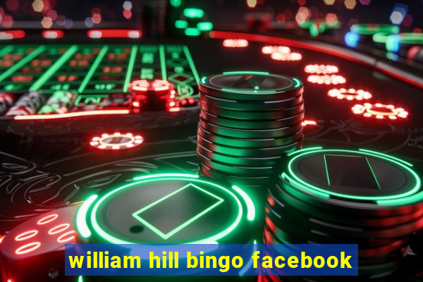 william hill bingo facebook