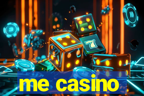 me casino