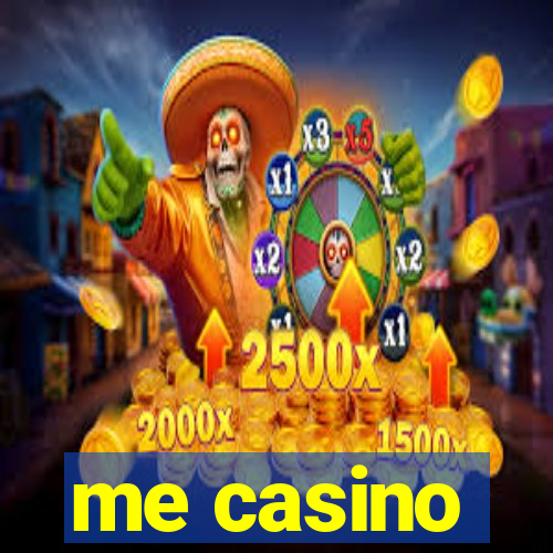 me casino