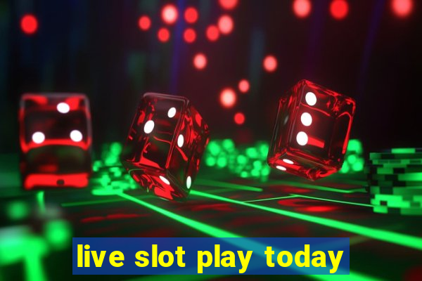 live slot play today