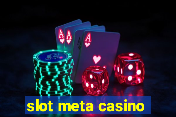 slot meta casino