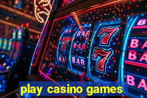 play casino games