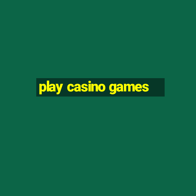 play casino games