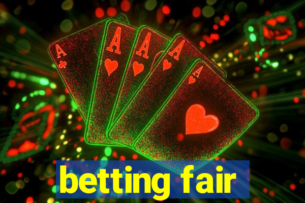 betting fair