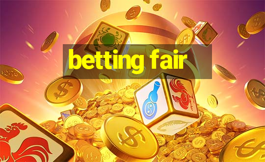 betting fair