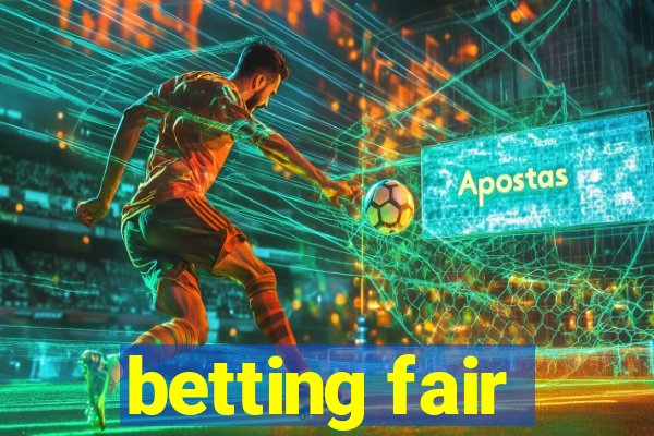 betting fair