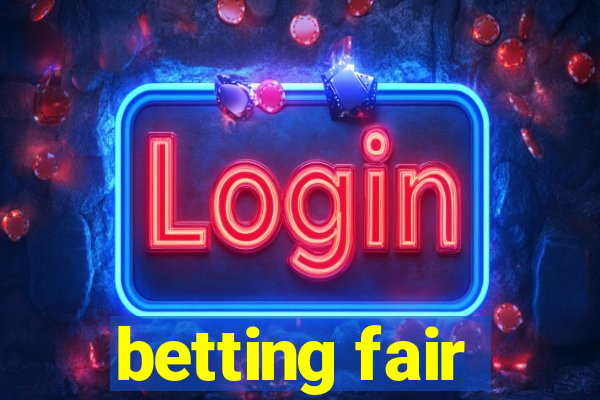 betting fair