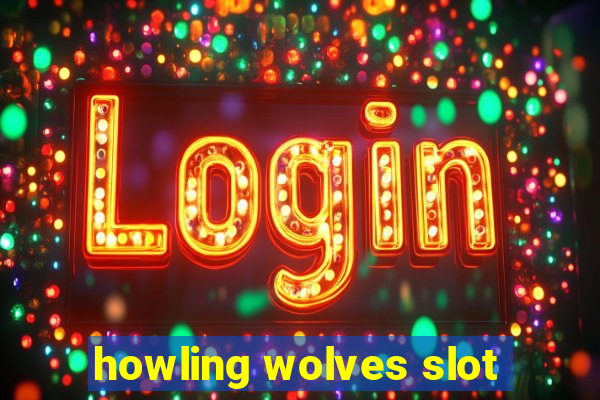 howling wolves slot