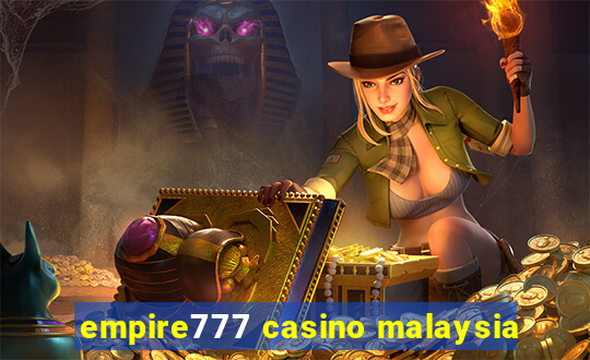 empire777 casino malaysia