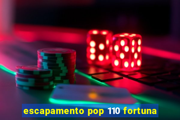 escapamento pop 110 fortuna