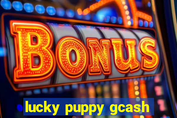 lucky puppy gcash