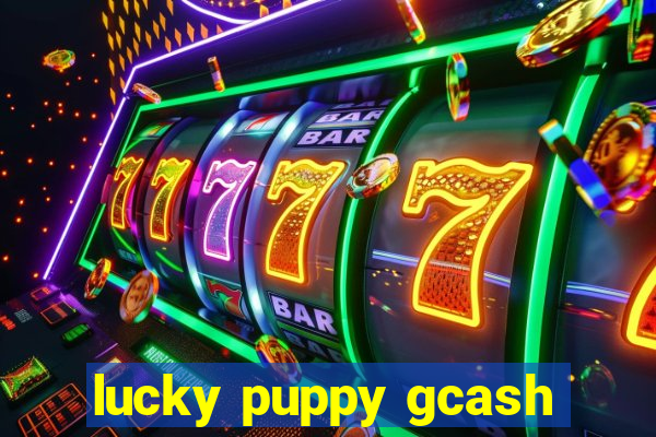 lucky puppy gcash