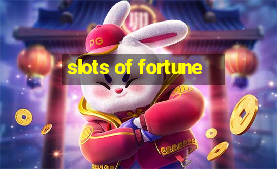 slots of fortune