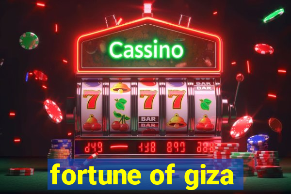 fortune of giza