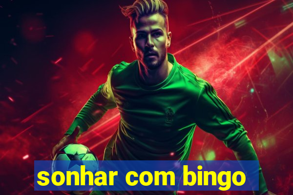 sonhar com bingo