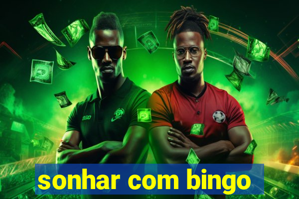 sonhar com bingo