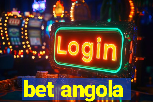 bet angola