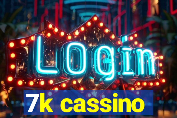 7k cassino