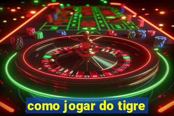 como jogar do tigre