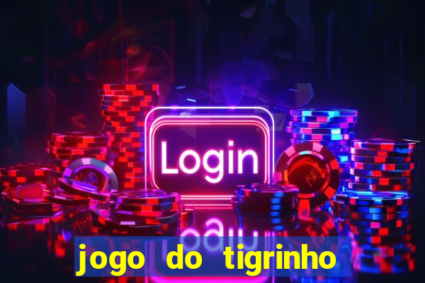 jogo do tigrinho é falso