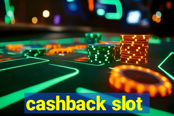 cashback slot