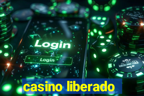 casino liberado